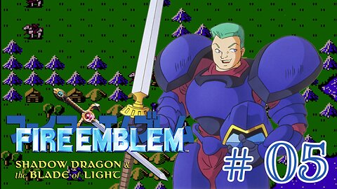 BLOCK THE REINFORCEMENT! THAT'S AN ORDER! - Fire Emblem: Shadow Dragon and the Blade of Light part 5