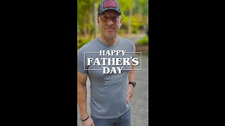 Father's Day Message - Liberty Dispatches