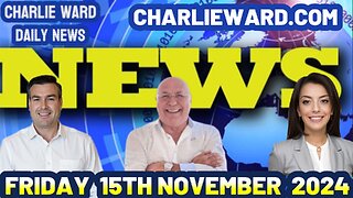 CHARLIE WARD DAILY NEWS WITH PAUL BROOKER FRIDAY 15TH NOVEMBER 2024