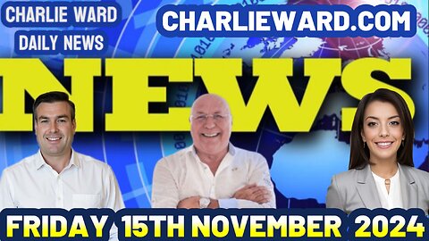 CHARLIE WARD DAILY NEWS WITH PAUL BROOKER FRIDAY 15TH NOVEMBER 2024