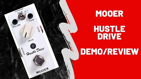 Mooer Hustle Drive Demo Review