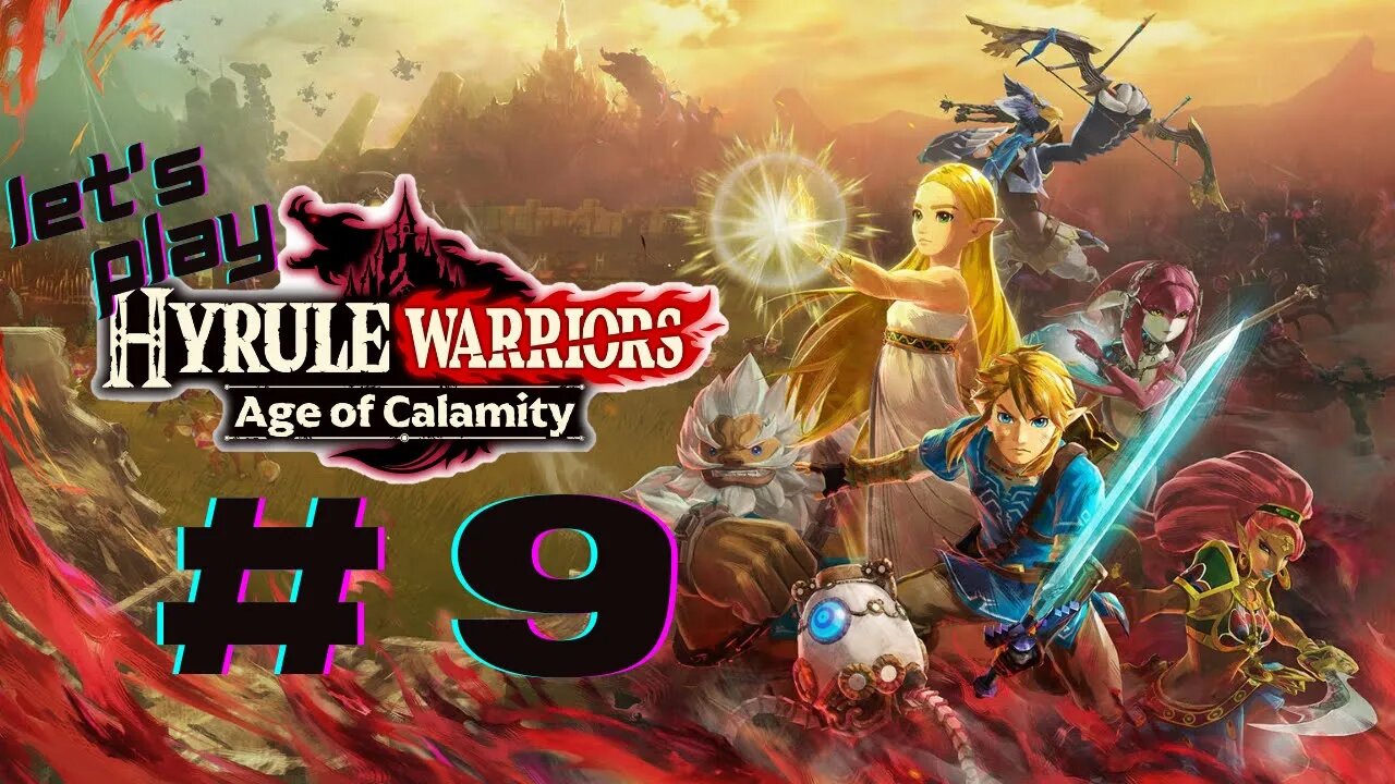 Let's Play - Hyrule Warriors: Age of Calamity Part 9 | The Master Sword!