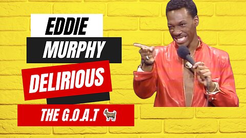 Eddie Murphy Delirious ICONIC THE G.O.A.T Stand Up