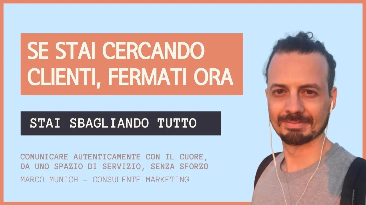 COME TROVARE CLIENTI: FERMATI ORA - STAI SBAGLIANDO TUTTO!