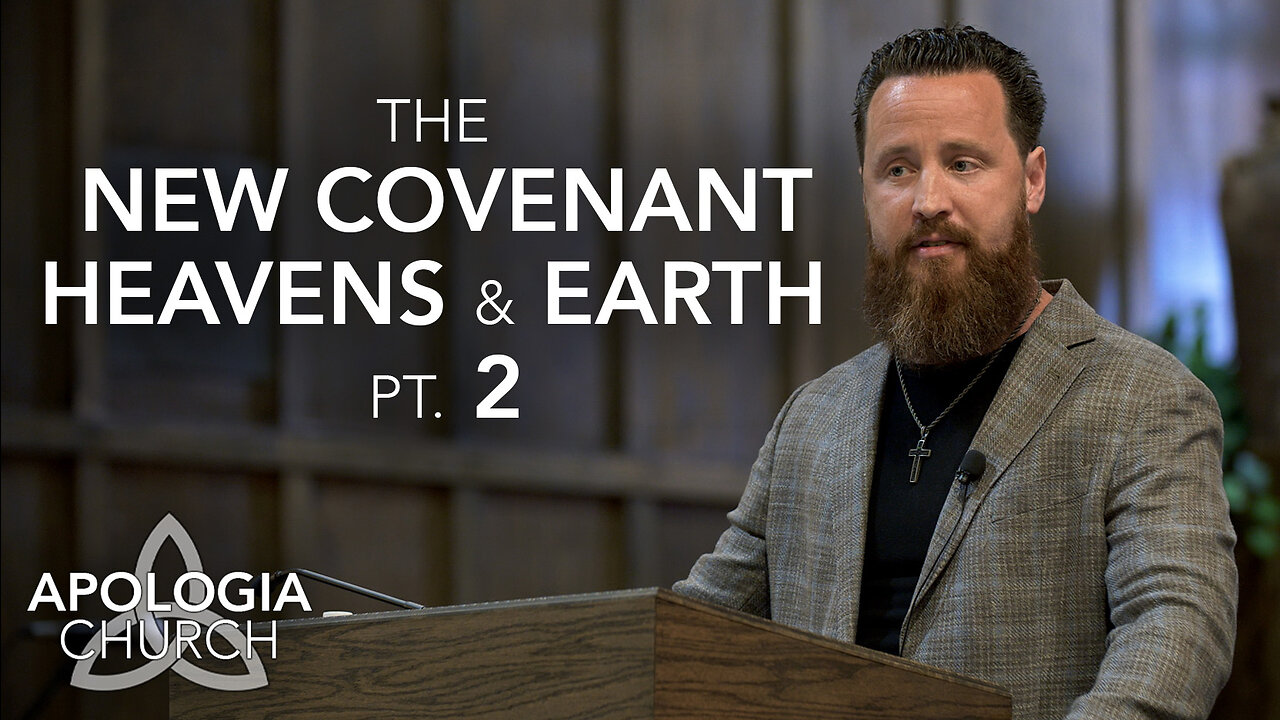 The New Covenant Heavens and Earth, Pt. 2