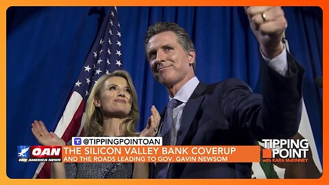 Newsom Connections to SVB | TIPPING POINT 🟧