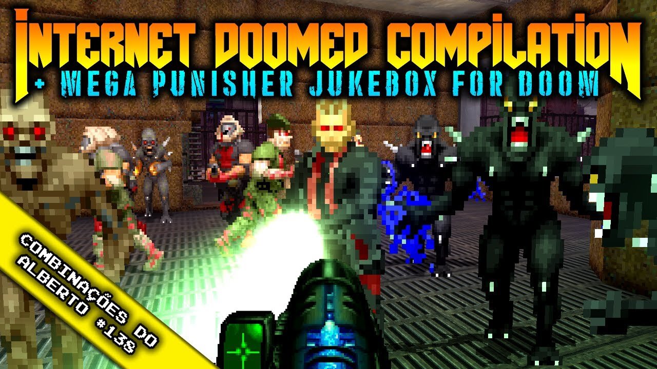 Internet DooMed Compilation + Mega Punisher Jukebox for Doom [Combinações do Alberto 138]