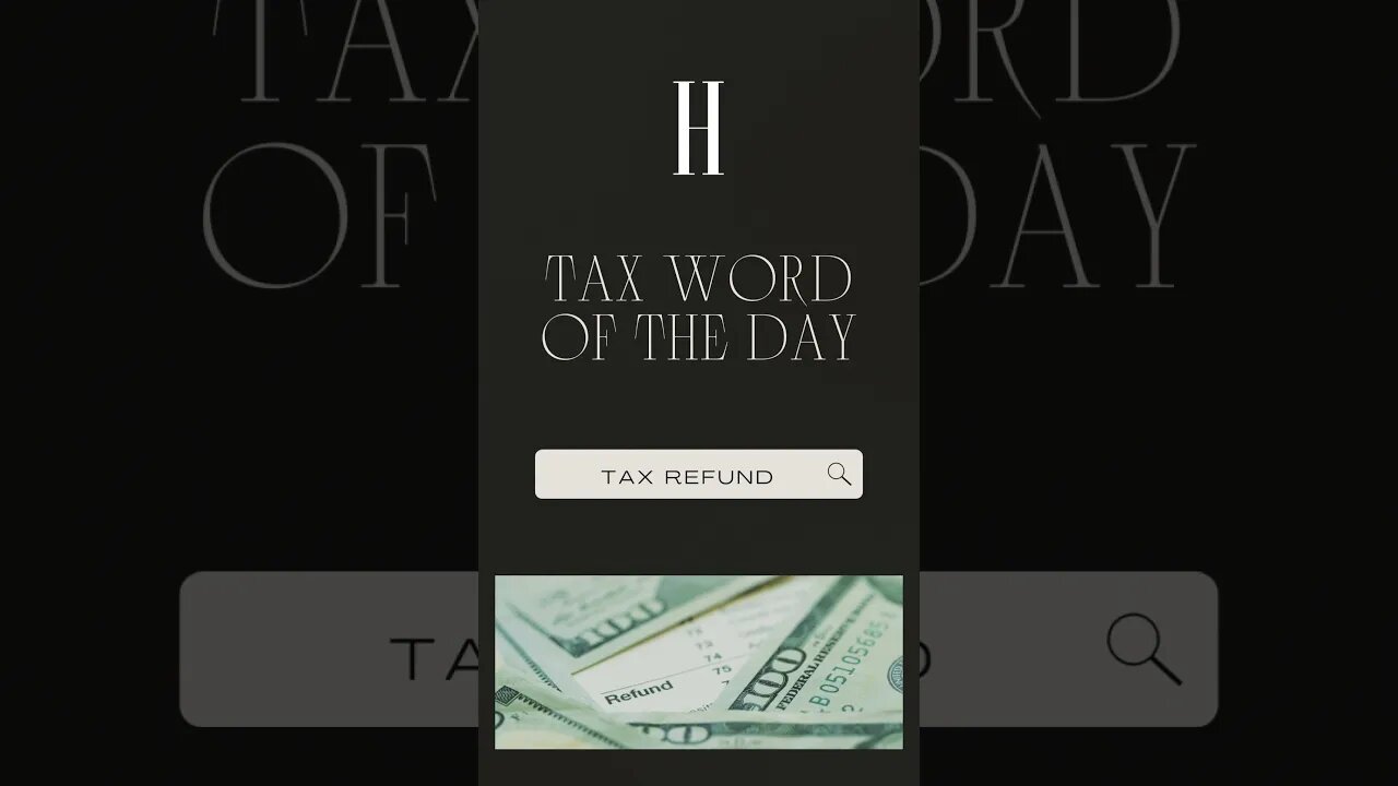 Tax Word of The Day - Tax Refund