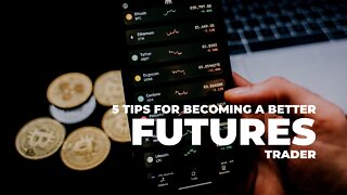 5 Tips for Becoming a Better Futures Trader | How to Be a Good Futures Trader