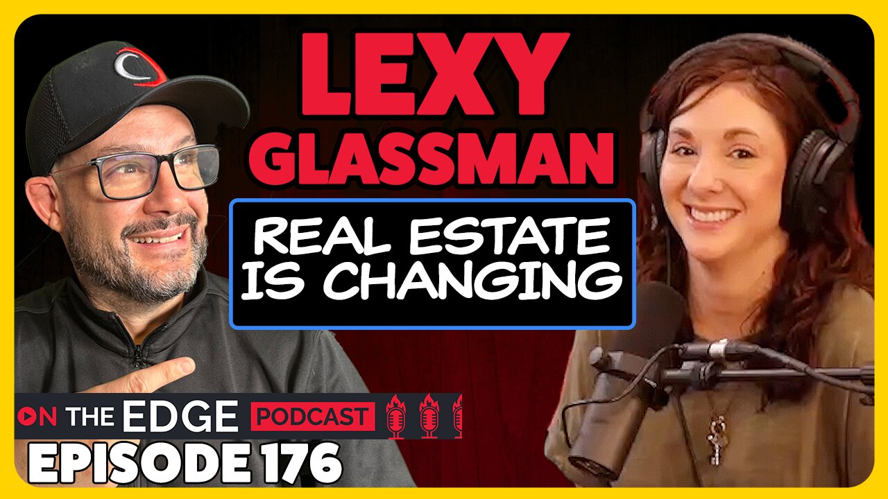 E176: Lexy Glassman discusses the New Real Estate Settlement and Buyer Agreements