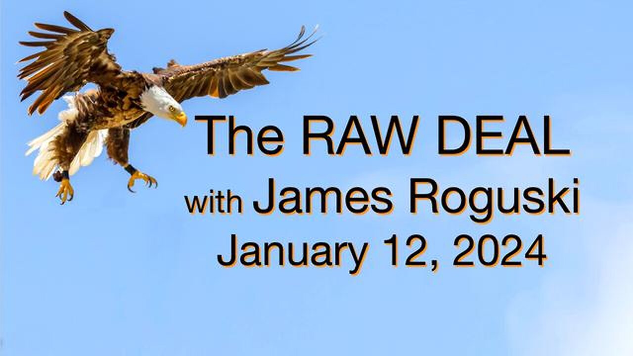 The Raw Deal (12 January 2024) with James Roguski