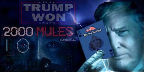 TRUMP WON | 2000 MULES | NOVEMBER 2022 SWEEP COMING!