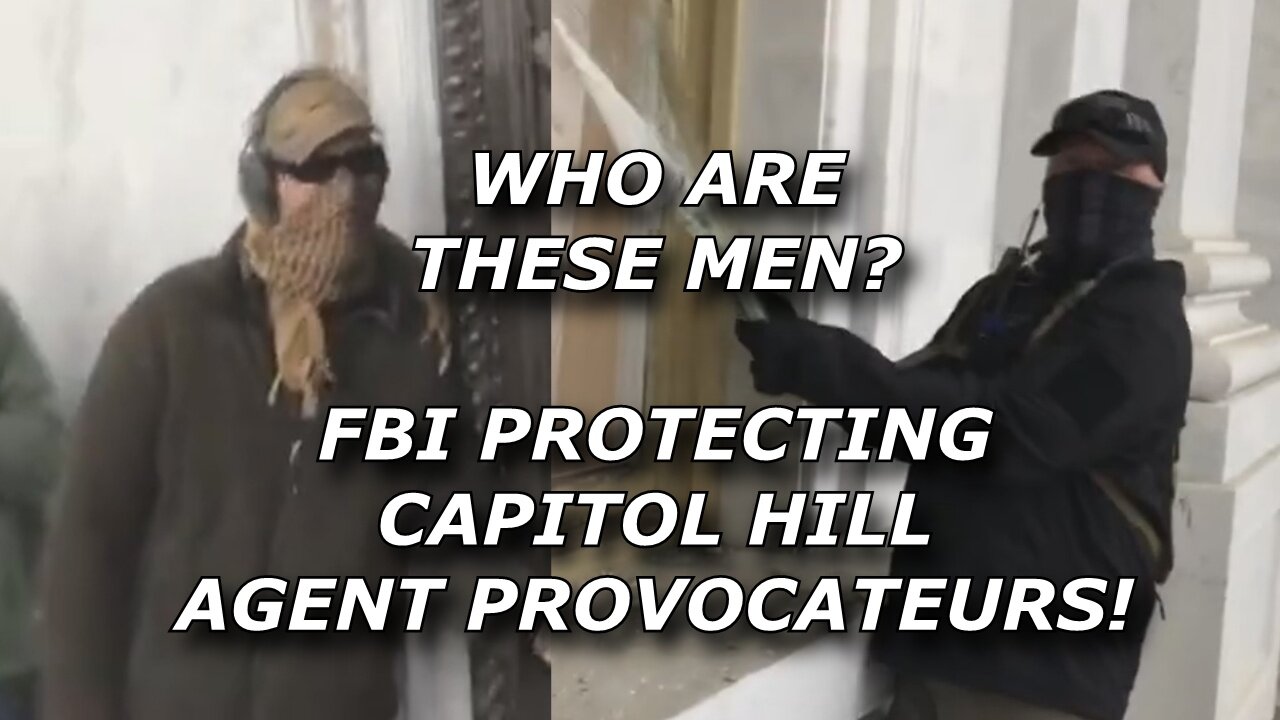 FBI Hiding 2 Federal Agents Who Attacked The Capitol On J6 In Advance Of Congressional Hearings