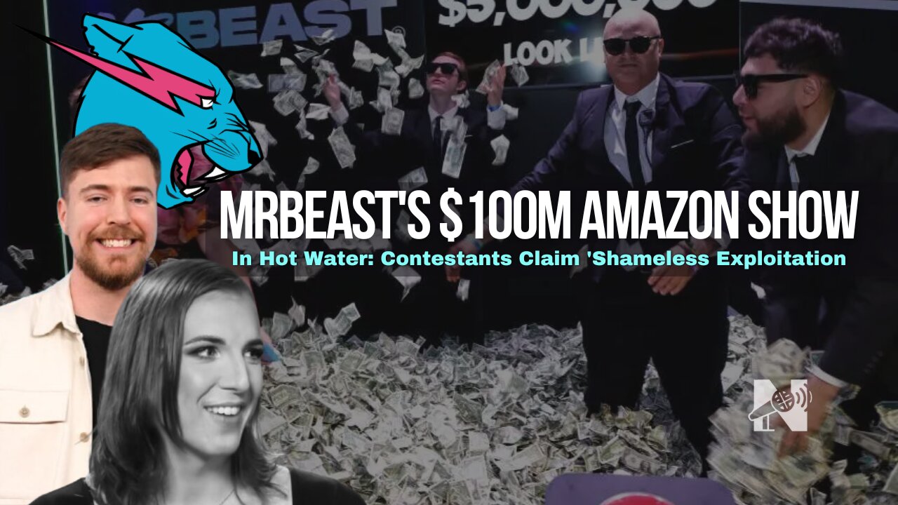 MrBeast $100M Amazon Show: Contestants Claim 'Shameless Exploitation