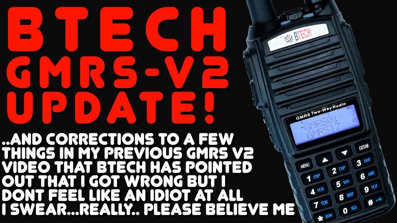 BTech Has Updated The New GMRS-V2 GMRS Radio - BTech Also School'd Me On A Few Things I Got Wrong