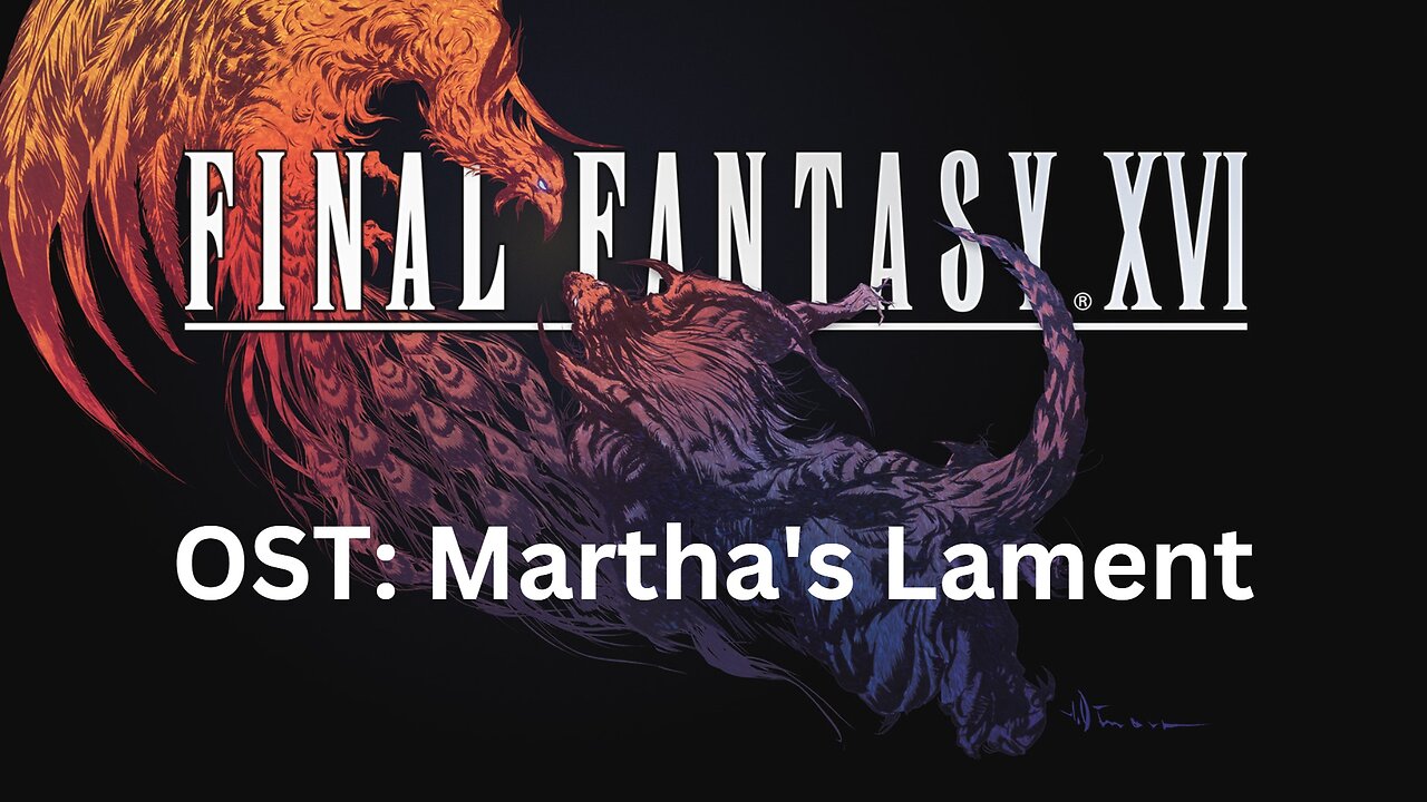 Final Fantasy 16 OST 066: Martha's Lament