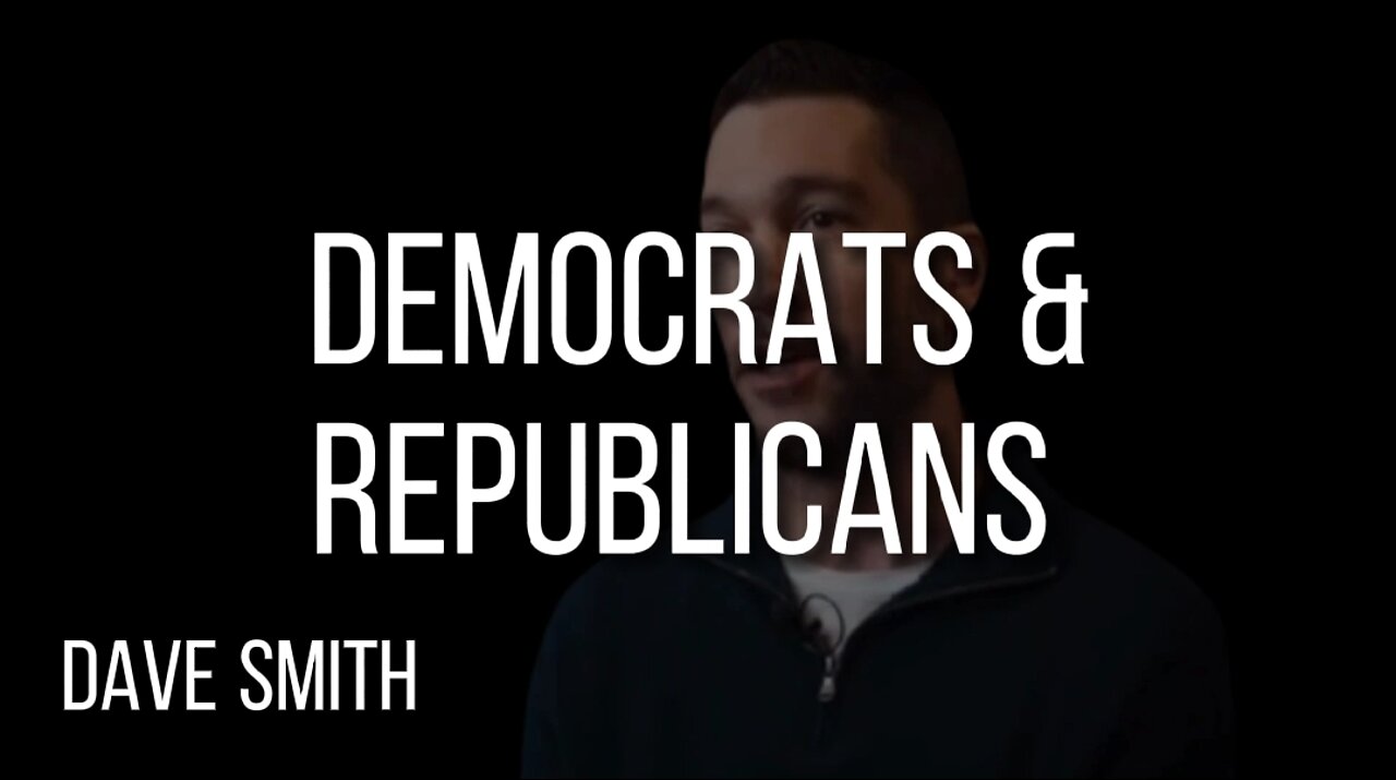 DAVE SMITH on DEMOCRATS & REPUBLICANS