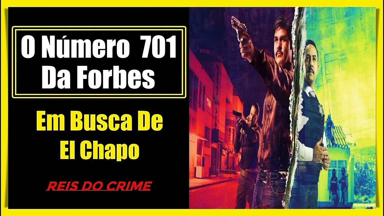 O NÚMERO 701 DA FORBES - CAPÍTULO 17