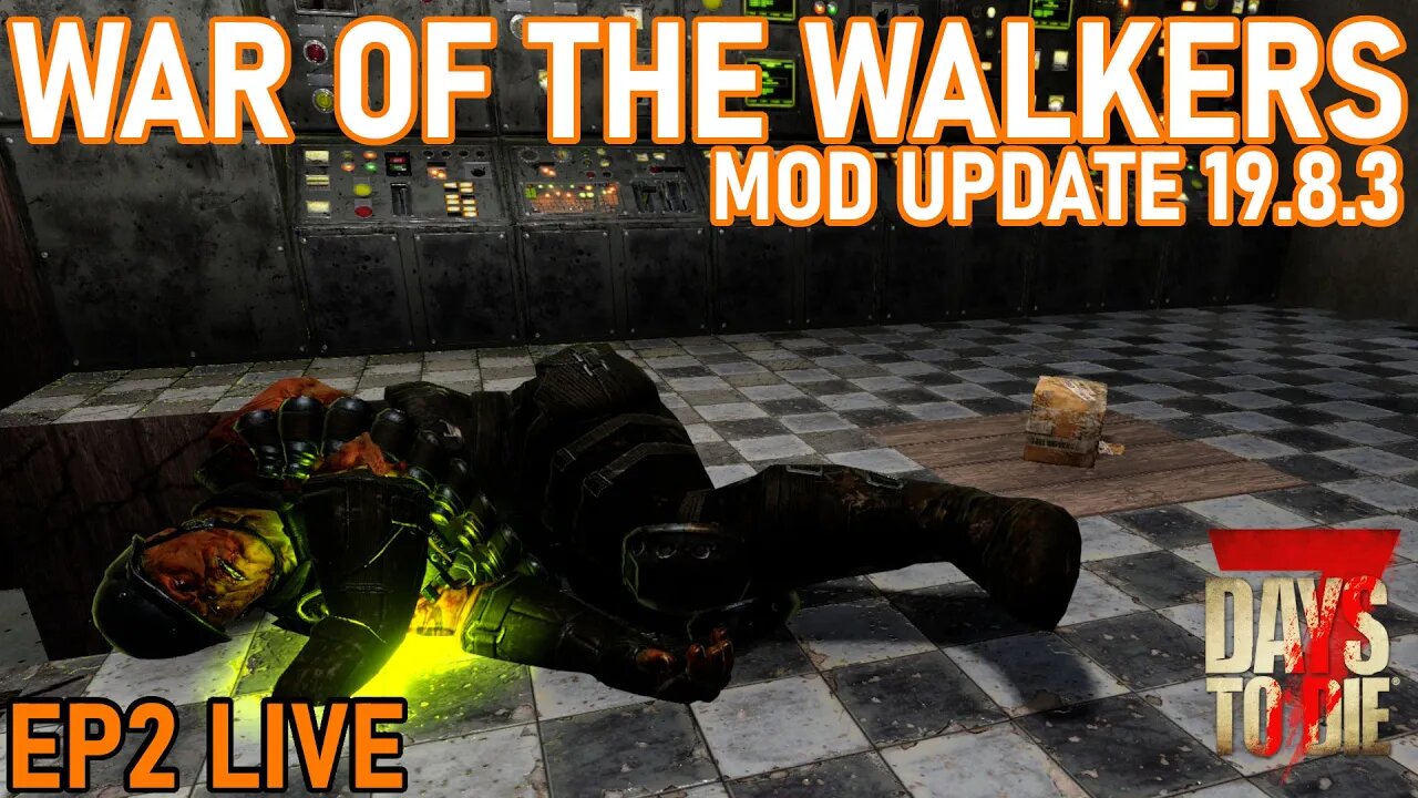 7 Days to Die | War of the Walkers huge mod update 19.8.3 | EP2 #live