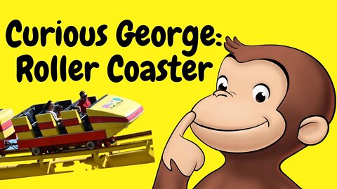 Kids Read Aloud - Curious George Roller Coaster