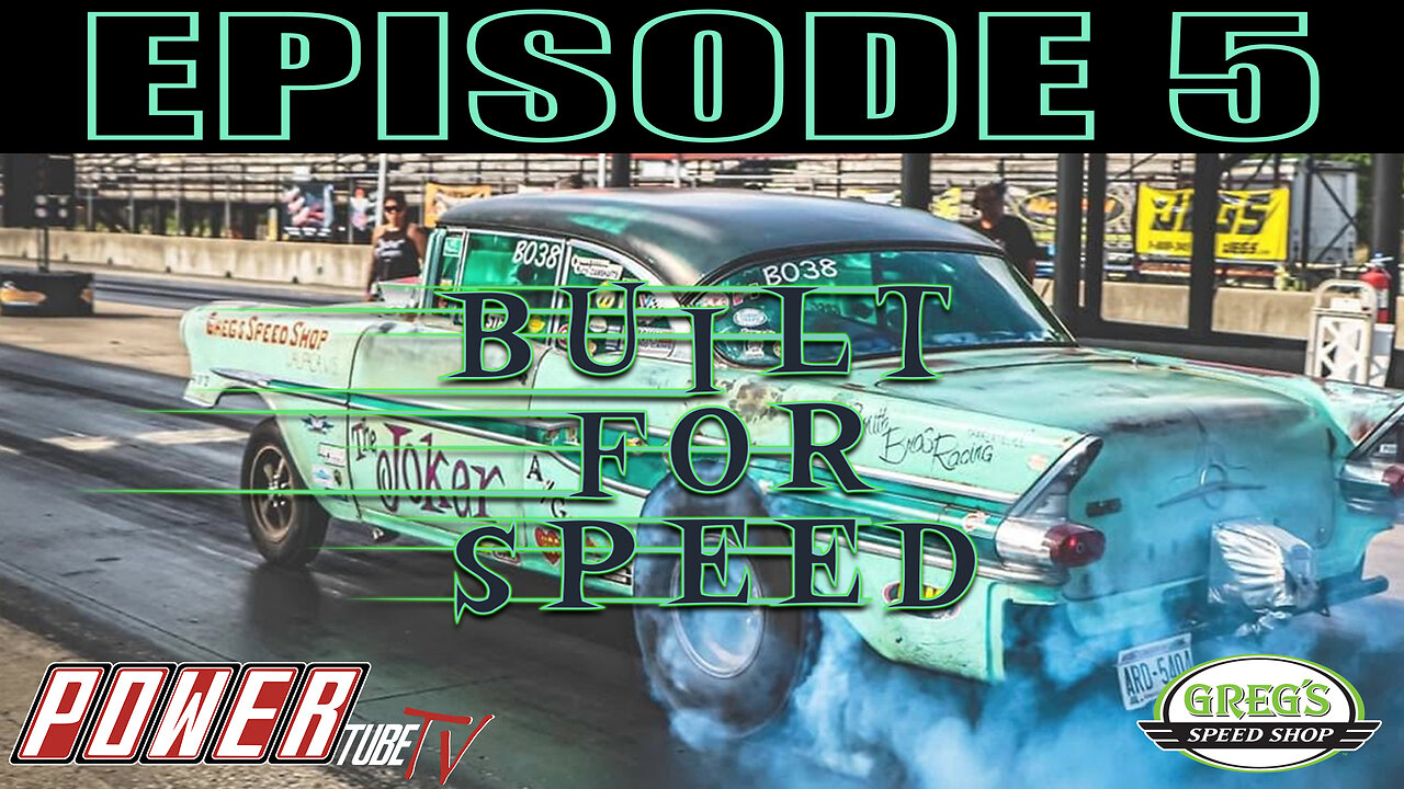 Built For Speed - Episode 5