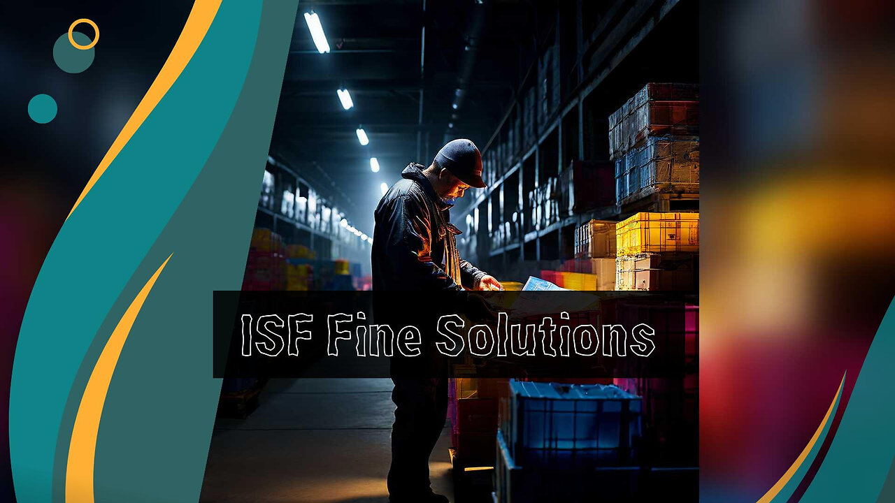 ISF Discrepancy Fines: How to Avoid Penalties and Win Appeals