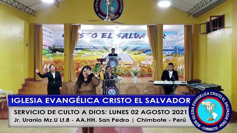 SERVICIO DE CULTO A DIOS: LUNES 02 AGOSTO 2021