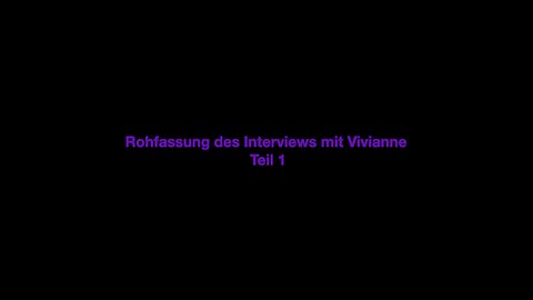 Vivianne - Interview 1