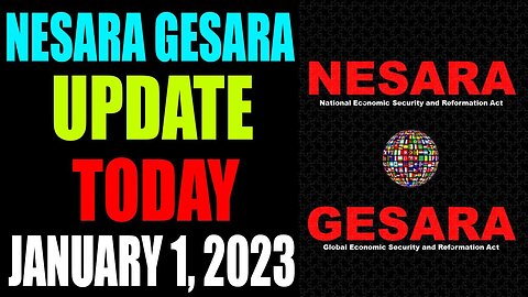 NESARA GESARA UPDATE EXCLUSIVE TODAY JANUARY 1, 2023