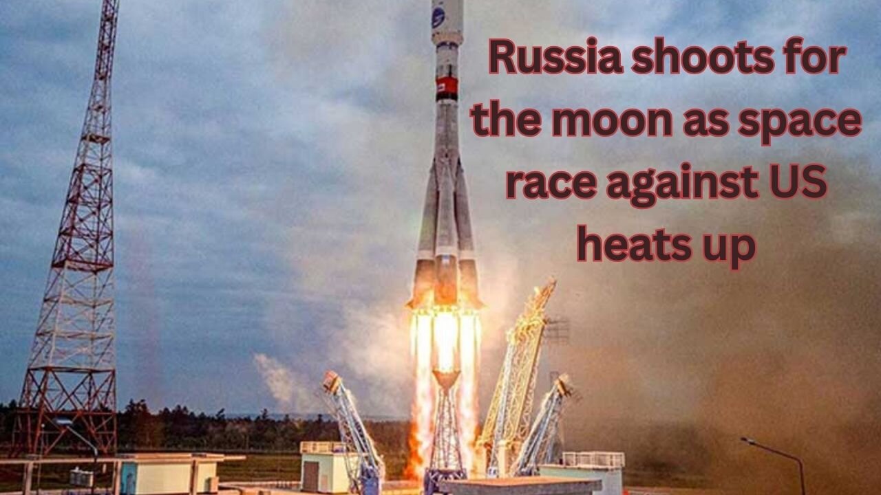 Russia shoots for the moon as space race against US heats up