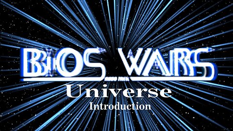 The BIOS WARS Universe Introduction