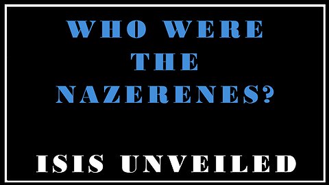 Esoterica: The True Cult of the Nazarenes -Isis Unveiled