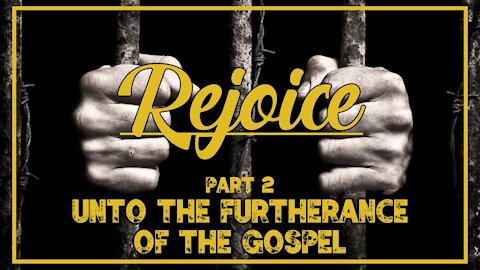 【 Unto the Furtherance of the Gospel 】 Pastor Roger Jimenez | KJV Baptist Preaching