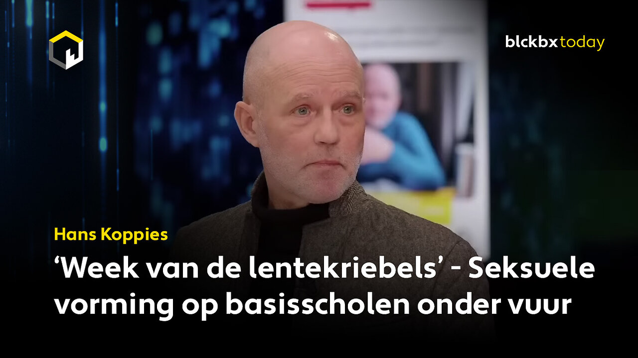 'Week van de lentekriebels' - Seksuele vorming op basisscholen onder vuur - Hans Koppies