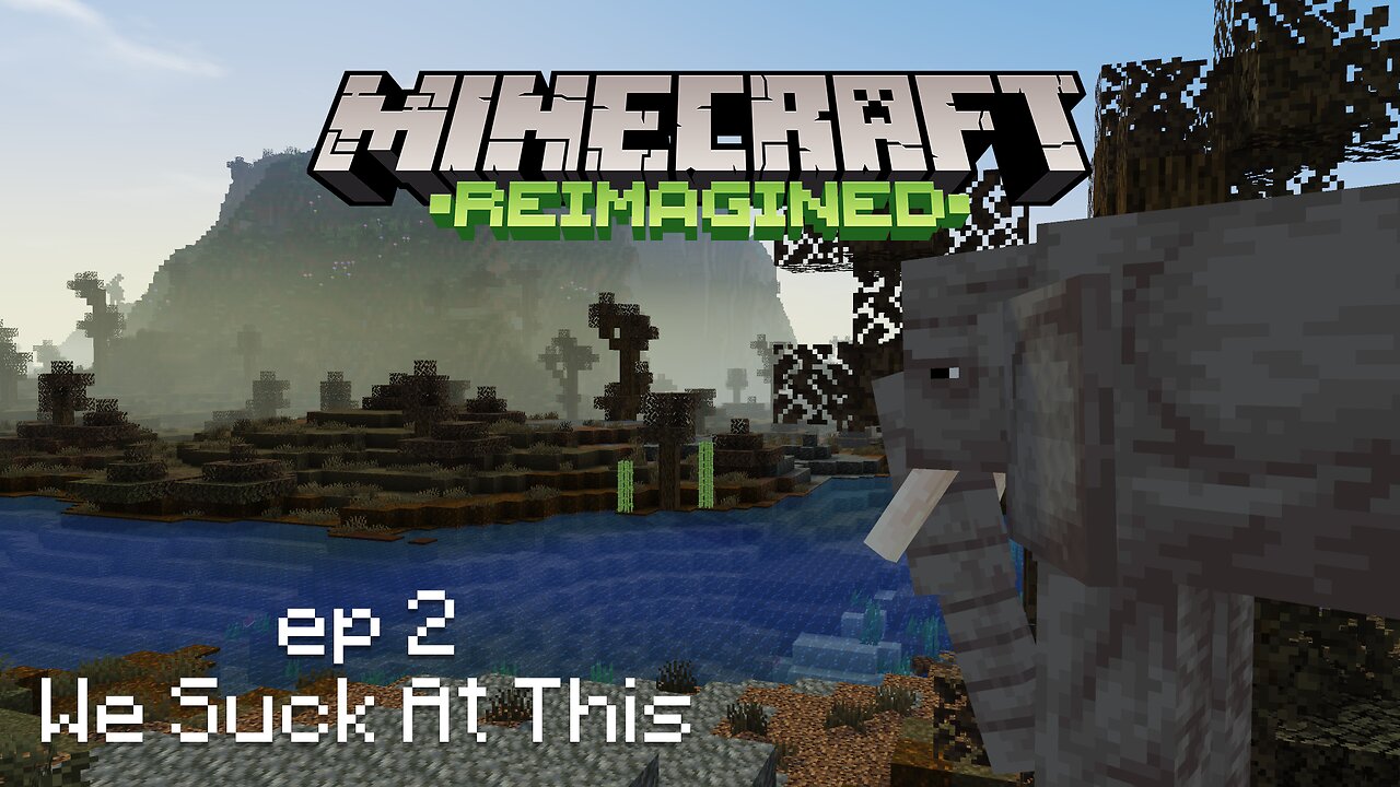 Minecraft Reimagined ep 2 | we suck at this game..