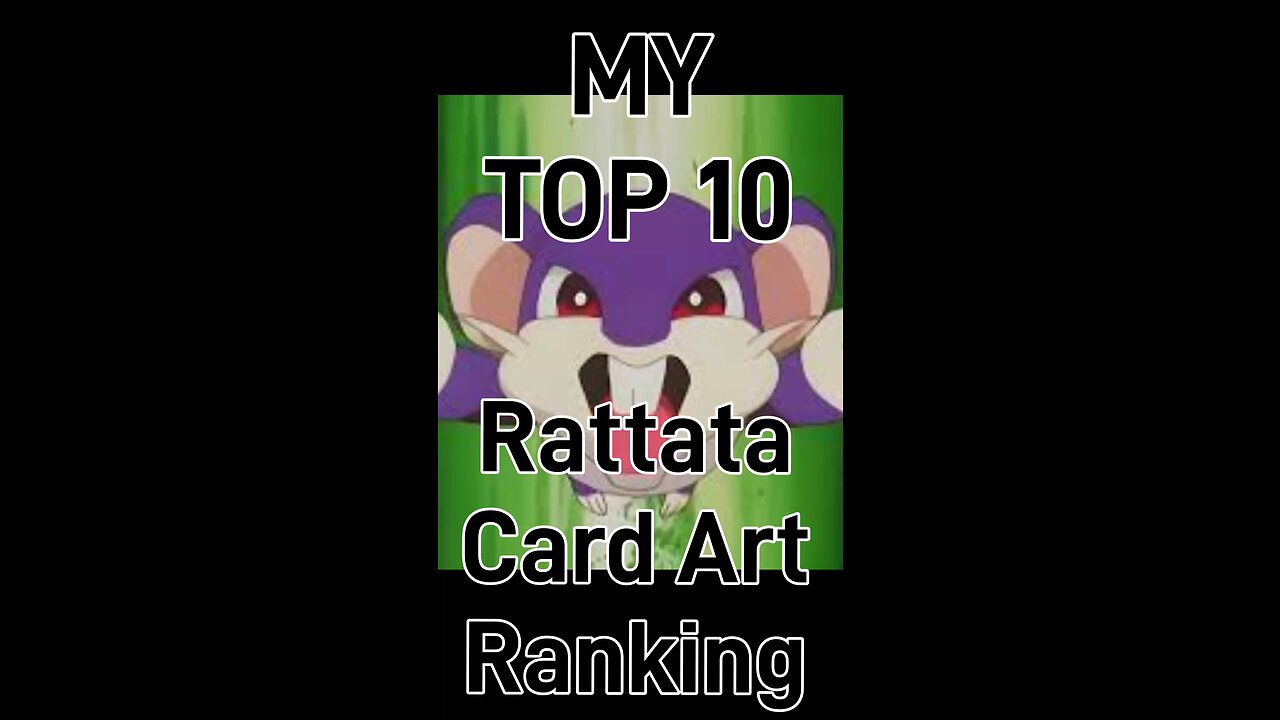 My Top 10 Rattata Card Art Rankings!