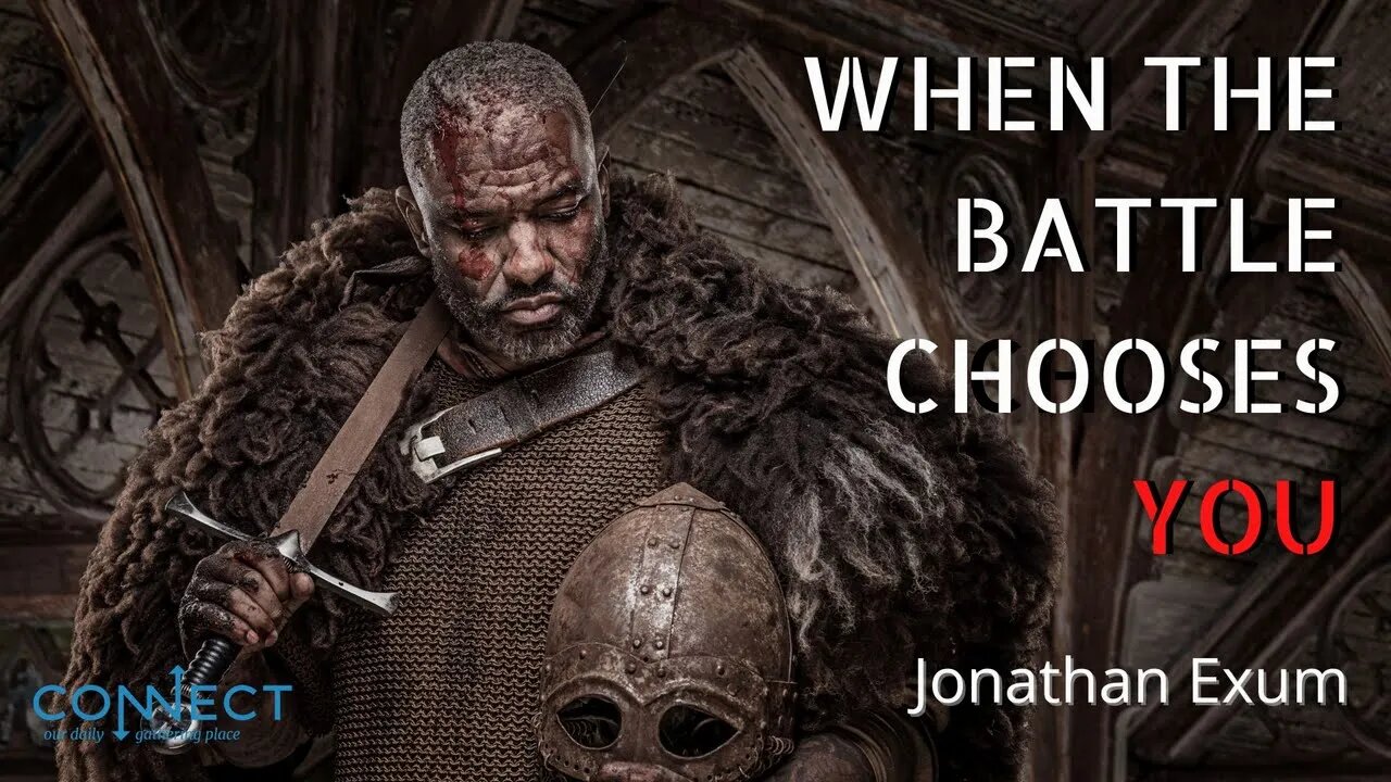 "When the Battle Chooses You" - Jonathan Exum - CONNECT - 6/10/2022