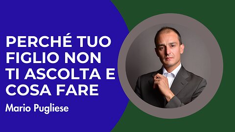 Perché tuo figlio non ti ascolta e cosa fare