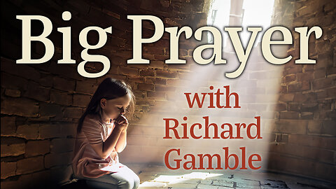 Big Prayer - Richard Gamble on LIFE Today Live