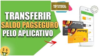 Como Transferir Dinheiro do App PagSeguro