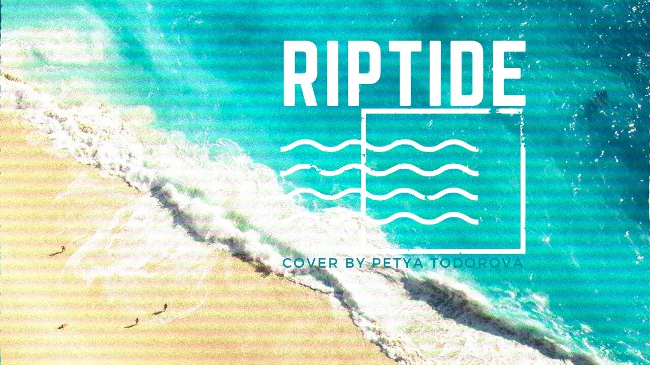 Riptide - Vance Joy 🌊 (Cover by Petya Todorova) [music no copyright ]