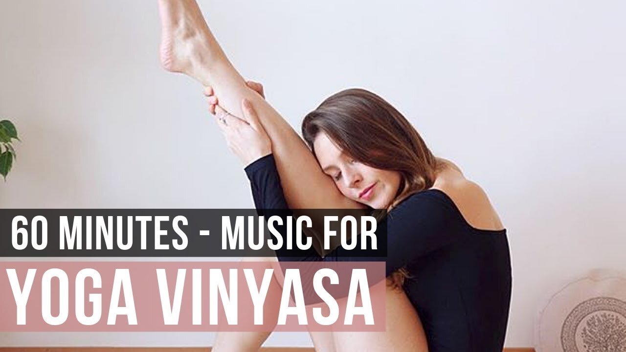 Yoga Vinyasa Music Songs Of Eden Music for Yoga Practice 60 minutes