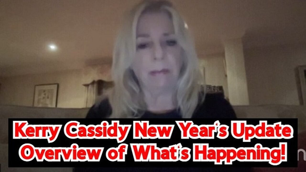 Kerry Cassidy New Year's Update - Overview of What's Happening!