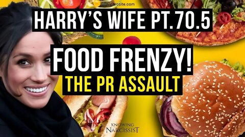 Harry's Wife : Part 70.5 Food Frenzy The PR Assault