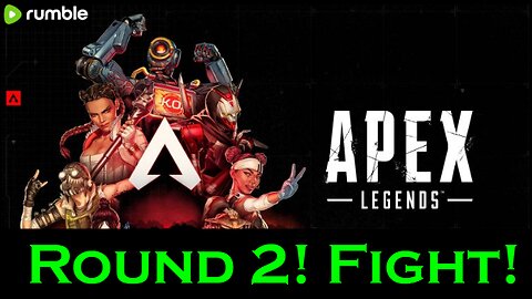 Apex Legends: Round 2! Fight!