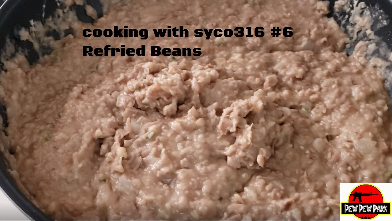 Cooking With Syco316 #6 Refried Beans