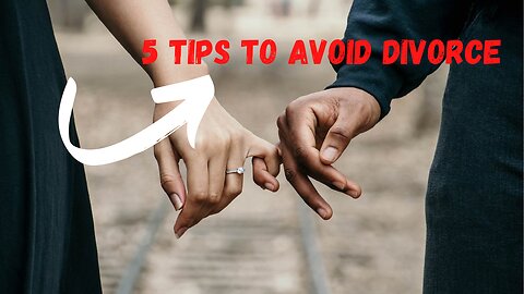 5 Tips To Avoid Divorce