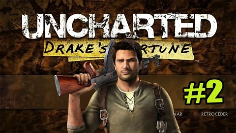 Uncharted: Drake's Fortune #2