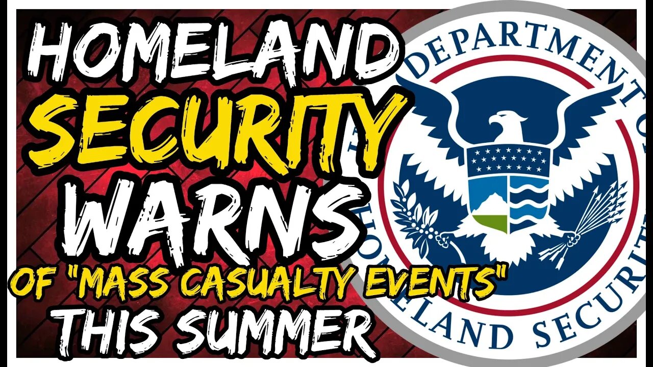 Homeland Security WARNS That "Mass Casualty Violence" Is Coming Between Now and 2022 Election!