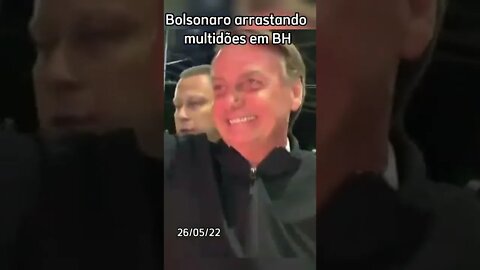 Bolsonaro arrastando multidões em BH